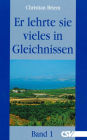 Er lehrte sie vieles in Gleichnissen: Band 1