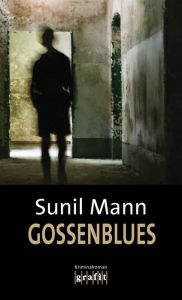 Title: Gossenblues: Vijay Kumars siebter Fall, Author: Sunil Mann