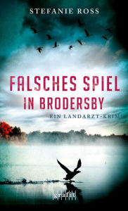 Title: Falsches Spiel in Brodersby: Kriminalroman, Author: Stefanie Ross