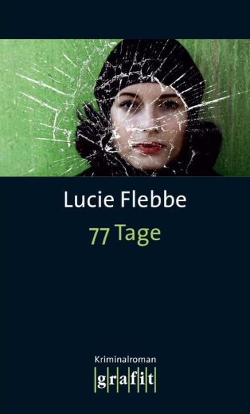 77 Tage: Lila Zieglers vierter Fall