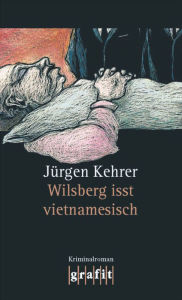 Title: Wilsberg isst vietnamesisch: Wilsbergs 13. Fall, Author: Jürgen Kehrer