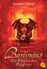 Title: Die Pforte des Magiers: Bartimäus 3, Author: Jonathan Stroud