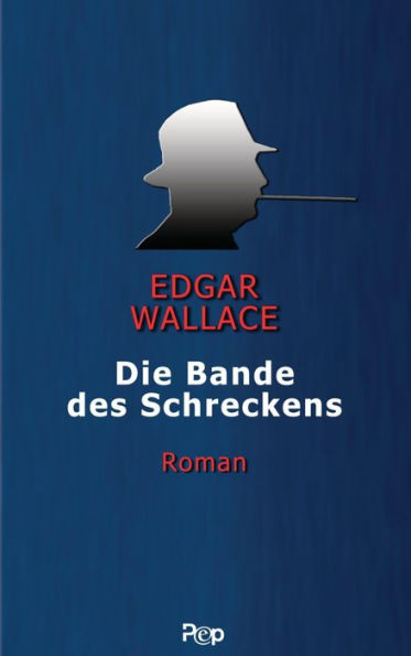 Die Bande des Schreckens: Roman
