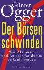 Der Börsenschwindel: Wie Aktionäre und Anleger abkassiert werden