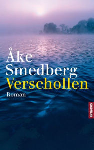 Title: Verschollen: Roman, Author: Åke Smedberg
