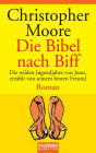 Die Bibel nach Biff: Die Wilden Jugendjahre von Jesus, Erzahlt von Seinem Besten Freund (Lamb)