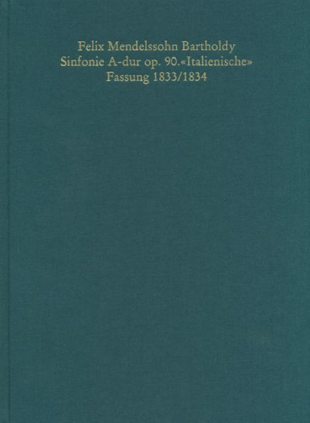 Felix Mendelssohn-Bartholdy. Sinfonie A-Dur op. 90, Italienische: Faksimile
