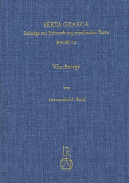 Vita Aesopi: Uberlieferung, Sprache und Edition einer fruhbyzantinischen Fassung des Asopromans