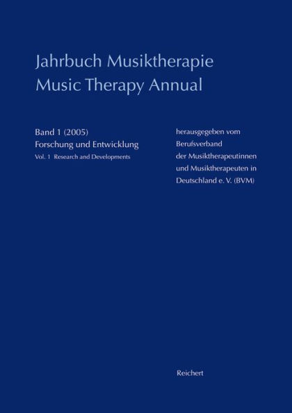 Jahrbuch Musiktherapie / Music Therapy Annual: Band 1 (2005) Forschung und Entwicklung / Vol. 1 (2005) Research and Development