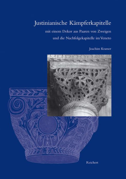Justinianische Kampferkapitelle mit einem Dekor aus Paaren von Zweigen und die Nachfolgekapitelle im Veneto