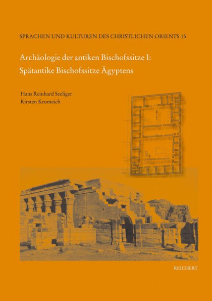 Archaologie der antiken Bischofssitze I: Spatantike Bischofssitze Agyptens