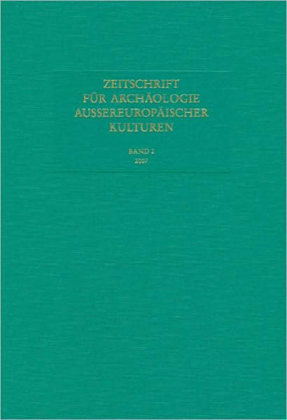 Zeitschrift fur Archaologie Aussereuropaischer Kulturen: Band 2, 2007