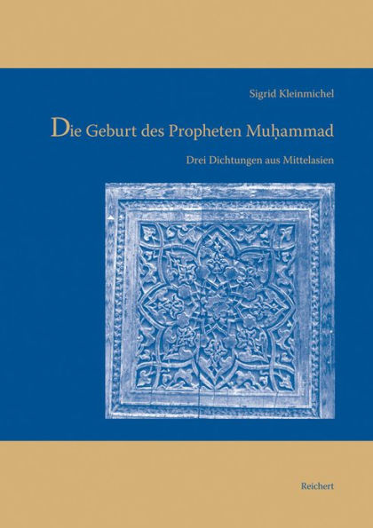 Die Geburt des Propheten Muhammad: Drei Dichtungen aus Mittelasien