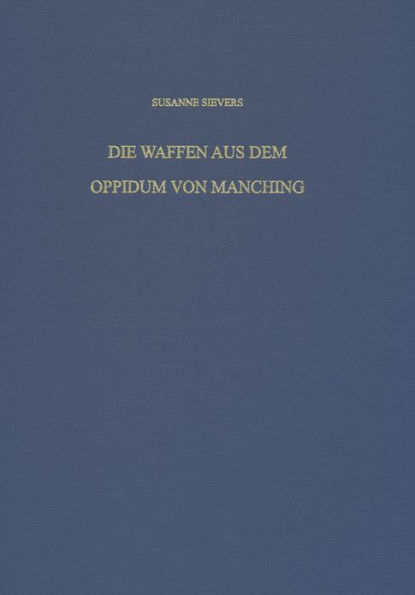 Die Waffen aus dem Oppidum von Manching