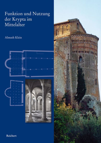 Funktion und Nutzung der Krypta im Mittelalter: Heiligsprechung und Heiligenverehrung am Beispiel Italien