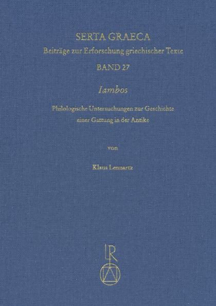 Iambos: Philologische Untersuchungen zur Geschichte einer Gattung in der Antike