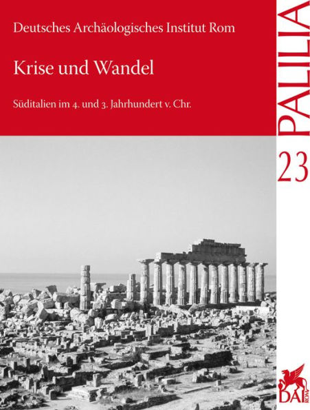 Krise und Wandel: Suditalien im 4. und 3. Jahrhundert v. Chr. Internationaler Kongress anlasslich des 65. Geburtstages von Dieter Mertens