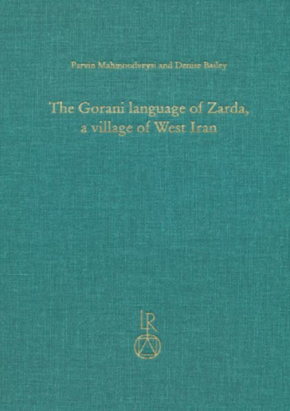 The Gorani language of Zarda, a village of West Iran: Texts, grammar, and lexicon