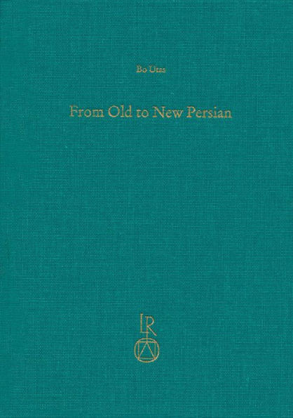 From Old to New Persian: Collected Essays