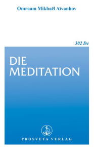 Title: Die Meditation, Author: Omraam Mikhaël Aïvanhov