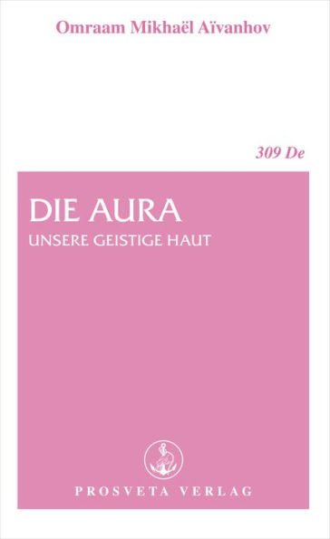 Die Aura: Unsere geistige Haut