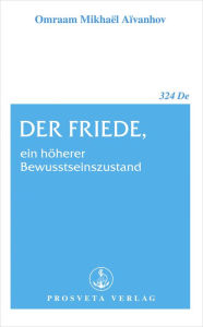 Title: Der Friede, ein höherer Bewusstseinszustand, Author: Mike John