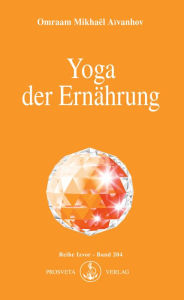 Title: Yoga der Ernährung, Author: Omraam Mikhaël Aïvanhov