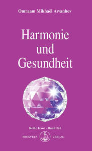 Title: Harmonie und Gesundheit, Author: Omraam Mikhaël Aïvanhov