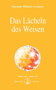 Title: Das Lächeln des Weisen, Author: Omraam Mikhaël Aïvanhov