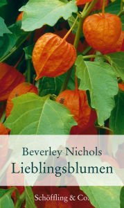 Title: Lieblingsblumen: 40 Porträts, Author: Beverley Nichols