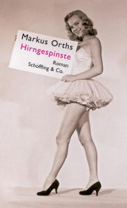 Title: Hirngespinste, Author: Markus Orths