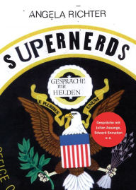 Title: Supernerds: Gespräche mit Helden, Author: Angela Richter