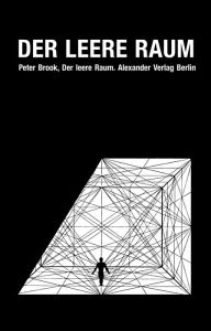 Title: Der leere Raum: The Empty Space, Author: Brook Peter