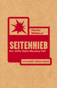Title: Seitenhieb: Der dritte Hoke-Moseley-Fall, Author: Charles Willeford