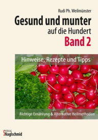 Title: Gesund und munter auf die 100 - Band 2, Author: Rudi Ph. Weilmünster