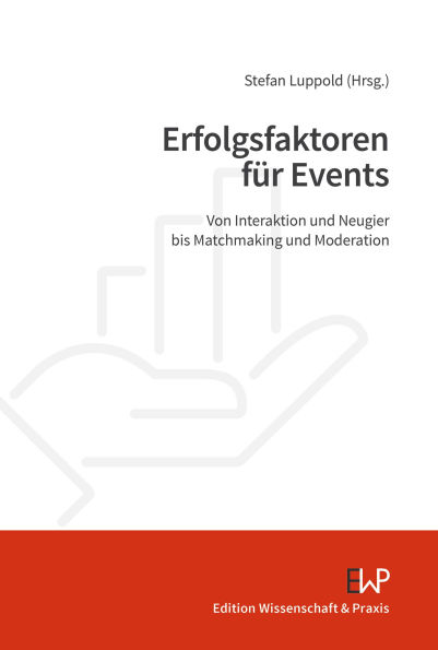 Erfolgsfaktoren für Events: Von Interaktion und Neugier bis Matchmaking und Moderation