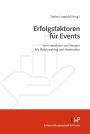 Erfolgsfaktoren für Events: Von Interaktion und Neugier bis Matchmaking und Moderation