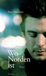 Title: Wo Norden ist: Roman, Author: Peter Hofmann