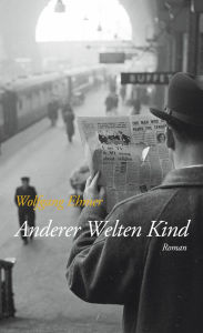 Title: Anderer Welten Kind: Roman, Author: Wolfgang Ehmer