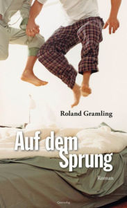 Title: Auf dem Sprung: Roman, Author: Roland Gramling