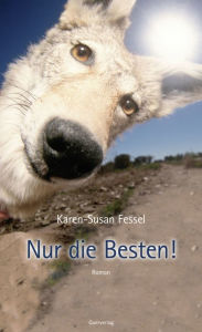 Title: Nur die Besten: Roman, Author: Karen-Susan Fessel