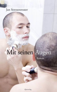 Title: Mit seinen Augen: Roman, Author: Jan Stressenreuter