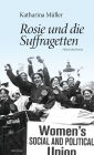 Rosie und die Suffragetten: Historischer Roman