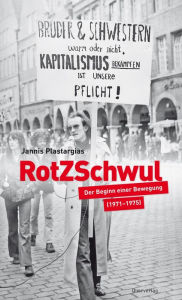 Title: RotZSchwul: Der Beginn einer Bewegung (1971-1975), Author: Jannis Plastargias