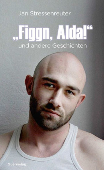 'Figgn, Alda!': und andere Geschichten