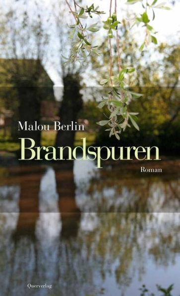 Brandspuren: Roman