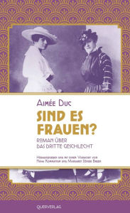 Title: Sind es Frauen?: Roman über das dritte Geschlecht, Author: Aimée Duc