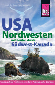 Title: Reise Know-How Reiseführer USA Nordwesten: Mit Routen durch Südwest-Kanada, Author: Isabel Synnatschke