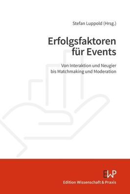 Erfolgsfaktoren fur Events: Von Interaktion und Neugier bis Matchmaking Moderation