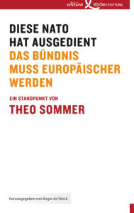 Title: Diese NATO hat ausgedient: Das Bündnis muss europäischer werden, Author: Theo Sommer